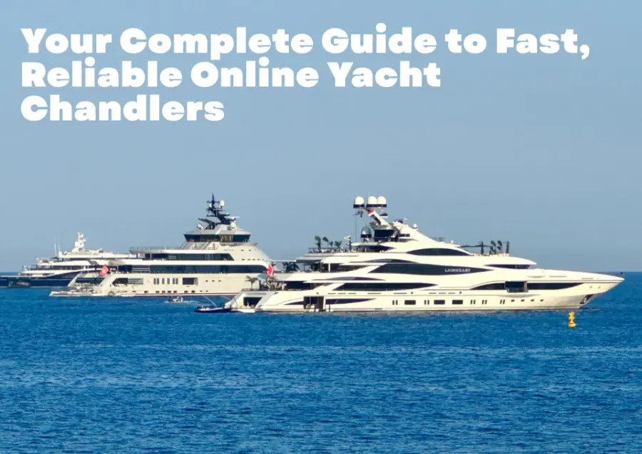 Boat Chandlery: Yacht & Marine Supply - Sailing Equipment | Our How To Buy Guide 2026 Boat Chandlery: Yacht & Marine Supply - Sailing Equipment | Our How To Buy Guide 2026